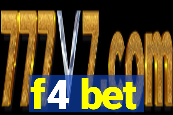 f4 bet